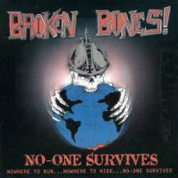 Broken Bones : No-One Survives